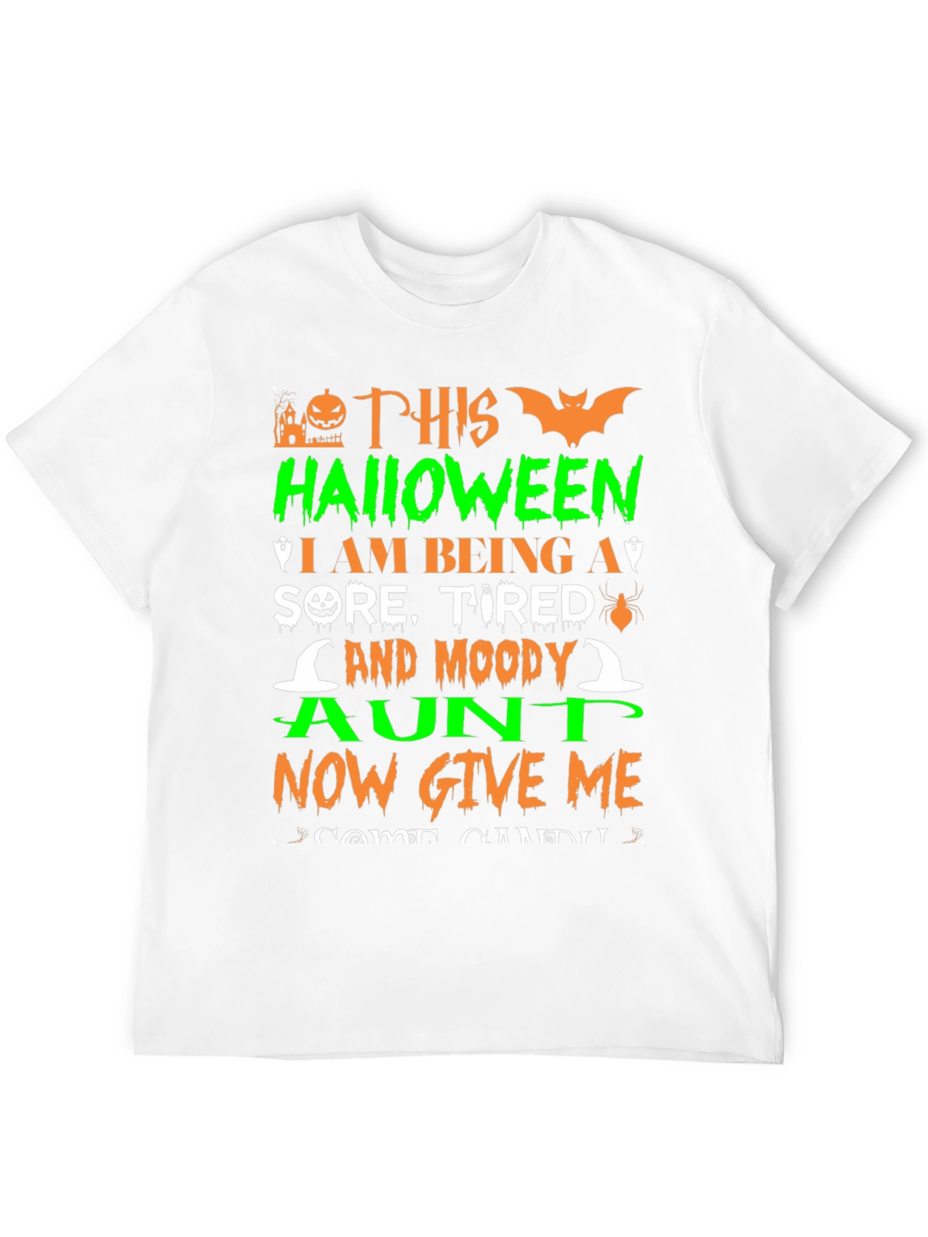Halloween Aunt T-Shirt: Sore Tired & Moody