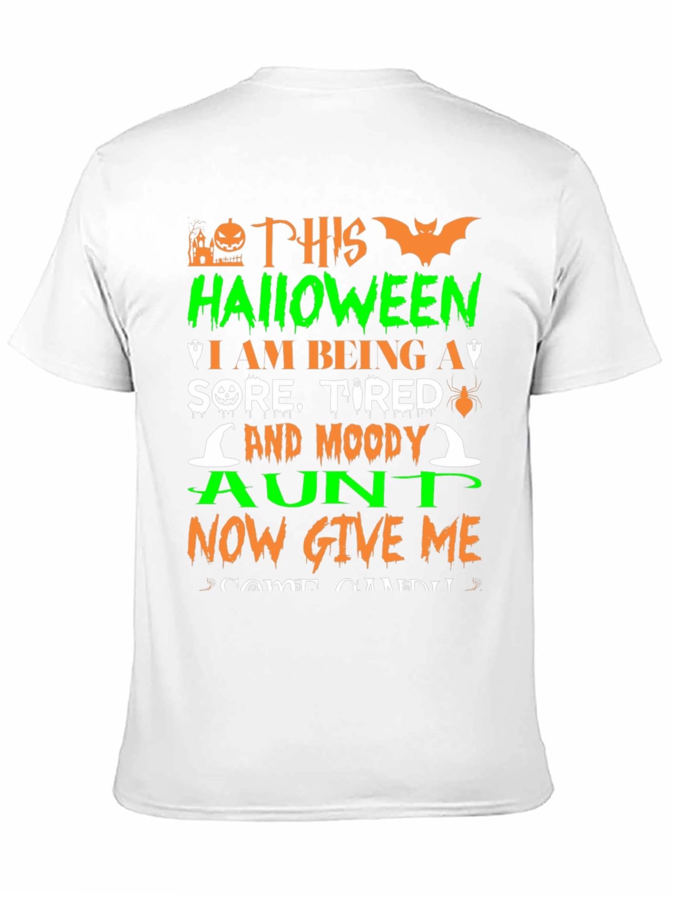 Halloween Aunt T-Shirt: Sore Tired & Moody