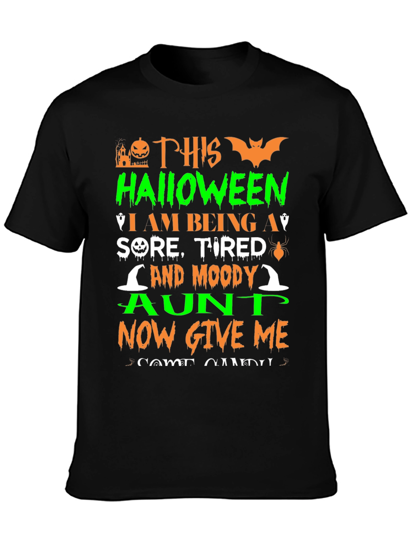 Halloween Aunt T-Shirt: Sore Tired & Moody