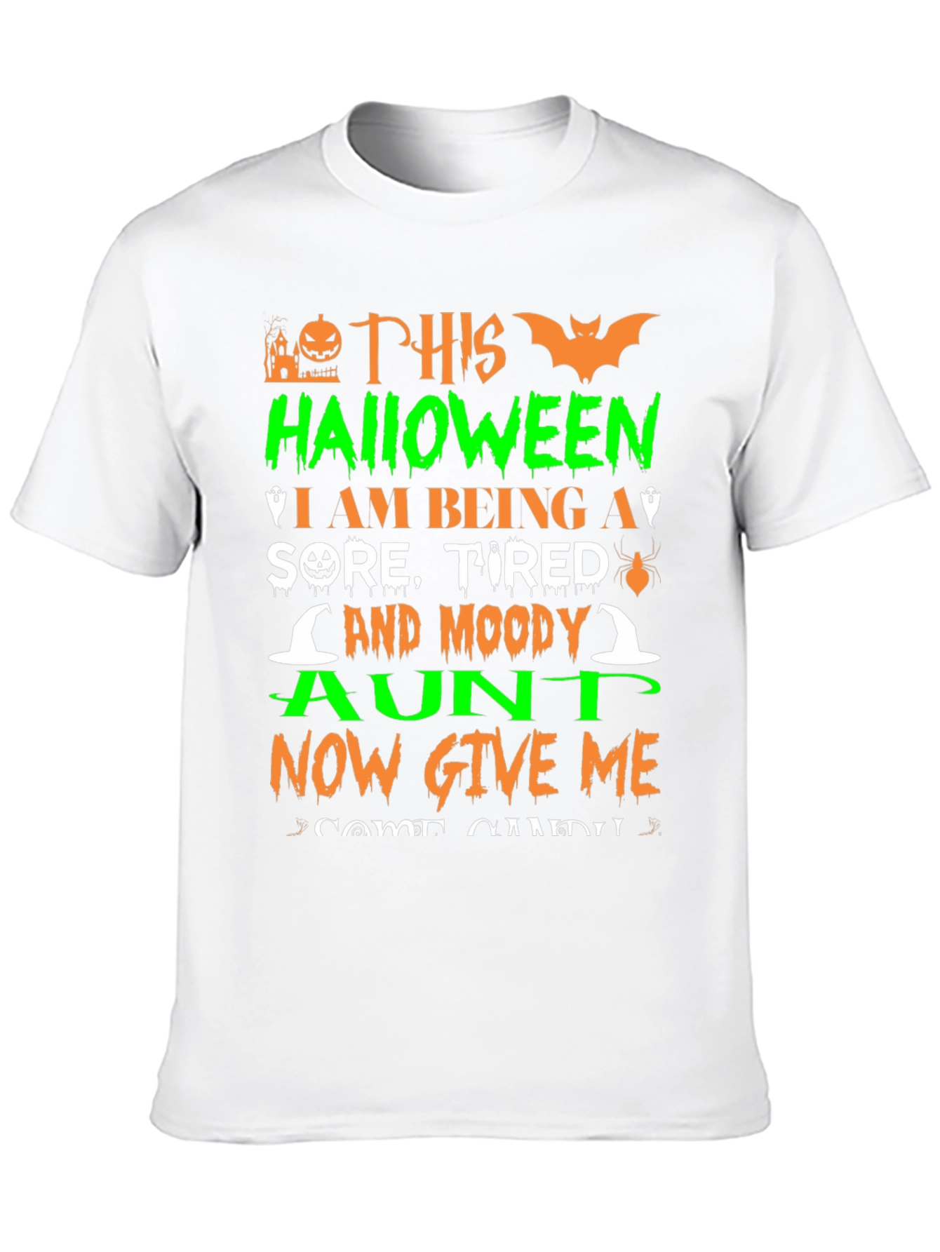 Halloween Aunt T-Shirt: Sore Tired & Moody