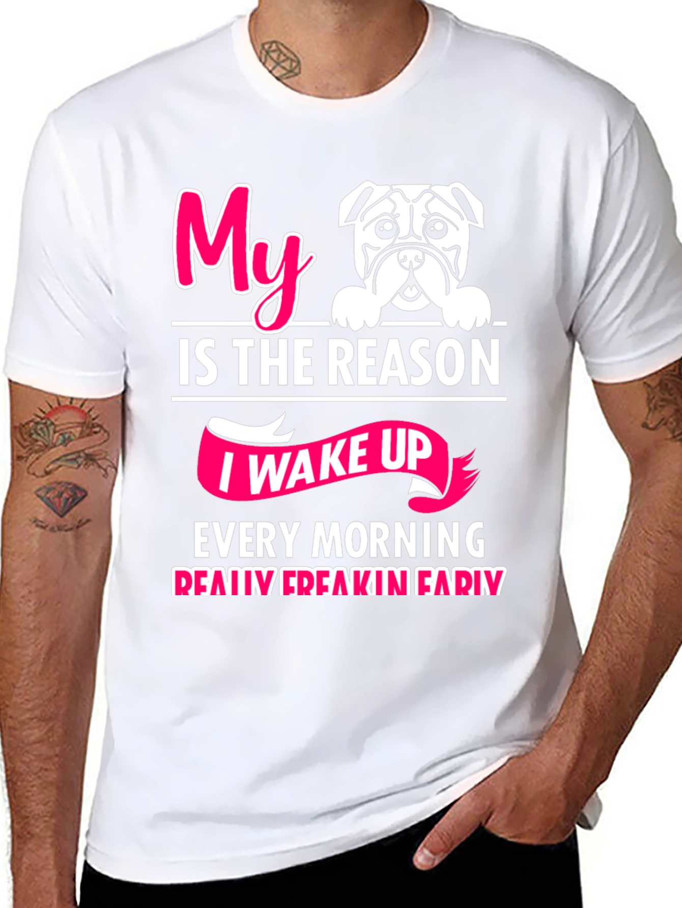 My Dog is the Reason I Wake Up T-Shirt