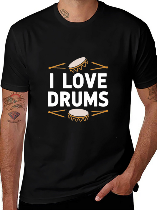 I Love Drums T-Shirt - Musicians Tee