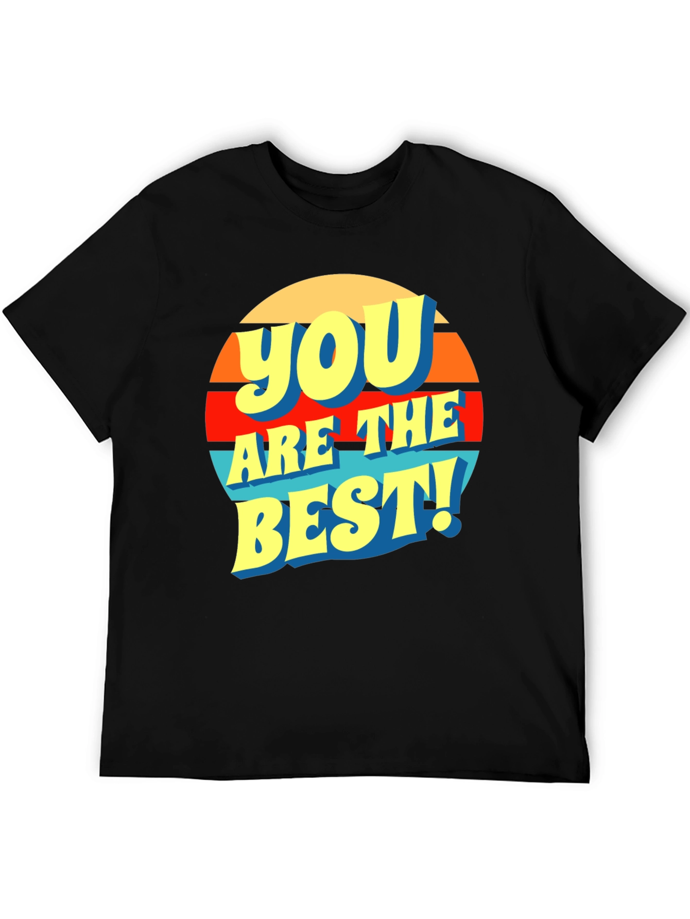 You Are The Best! Graphic T-Shirt