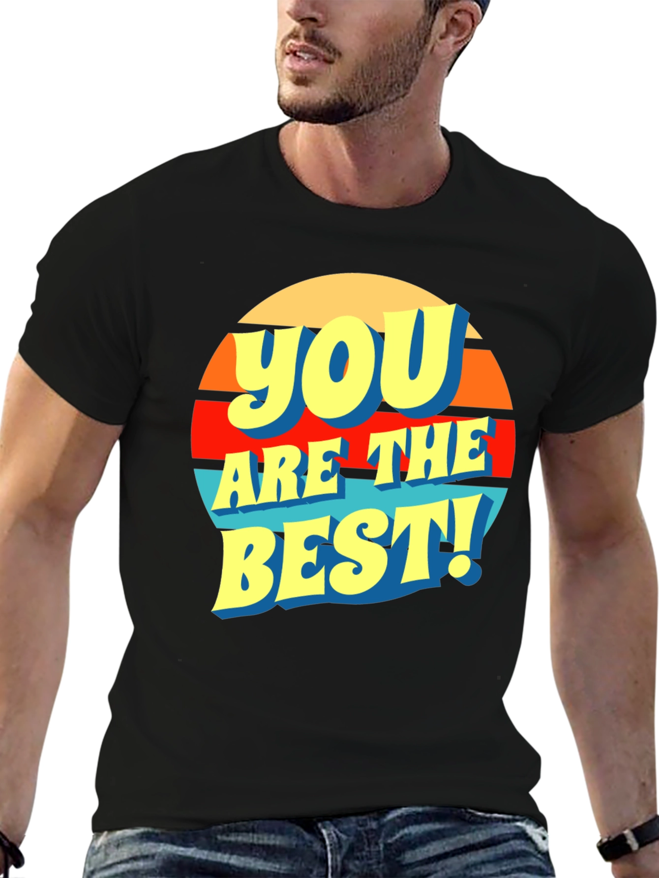 You Are The Best! Graphic T-Shirt