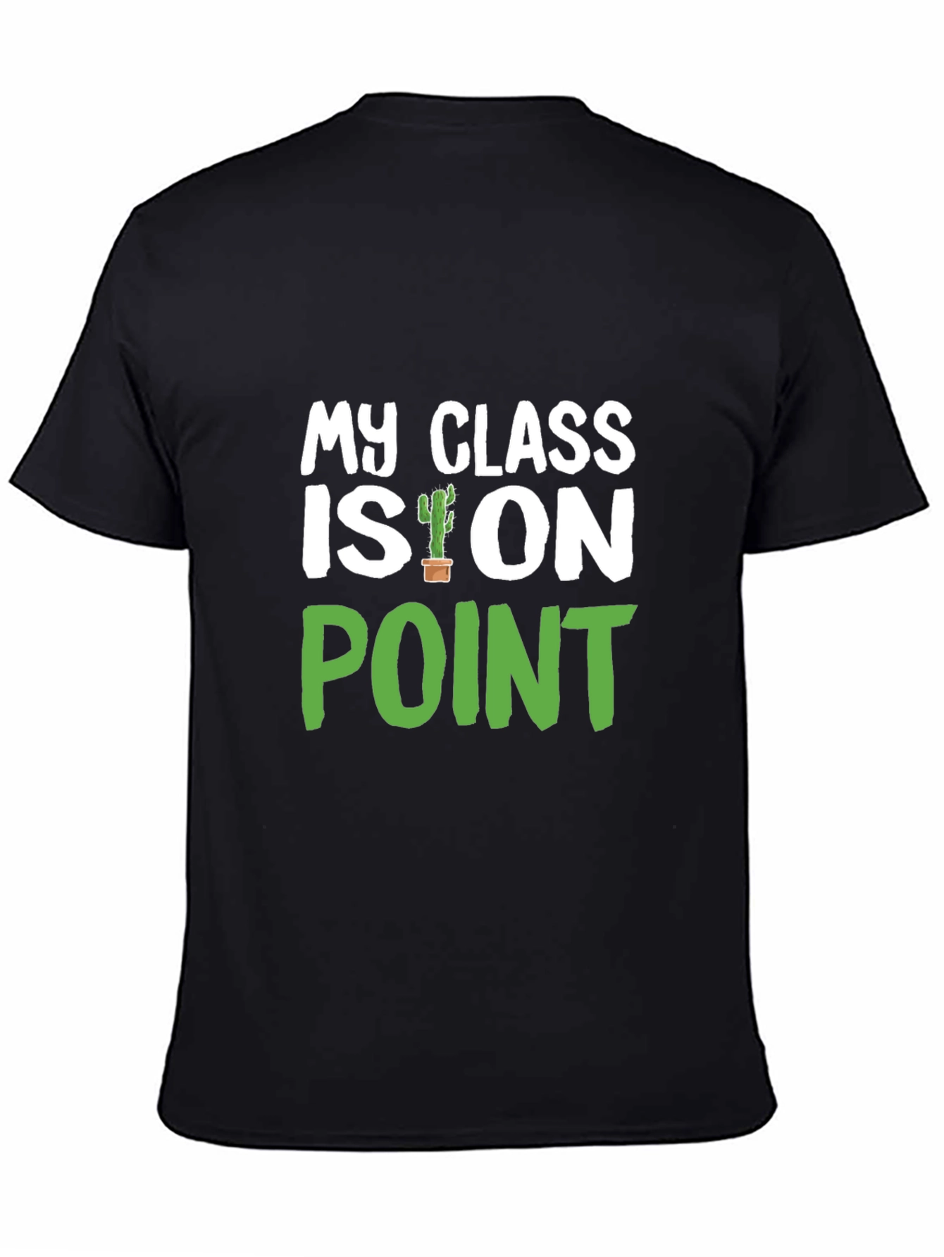My Class Is On Point Cactus T-Shirt