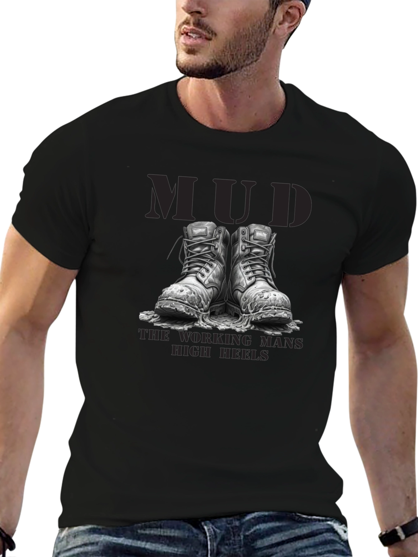 Mud - The Working Mans High Heels T-Shirt