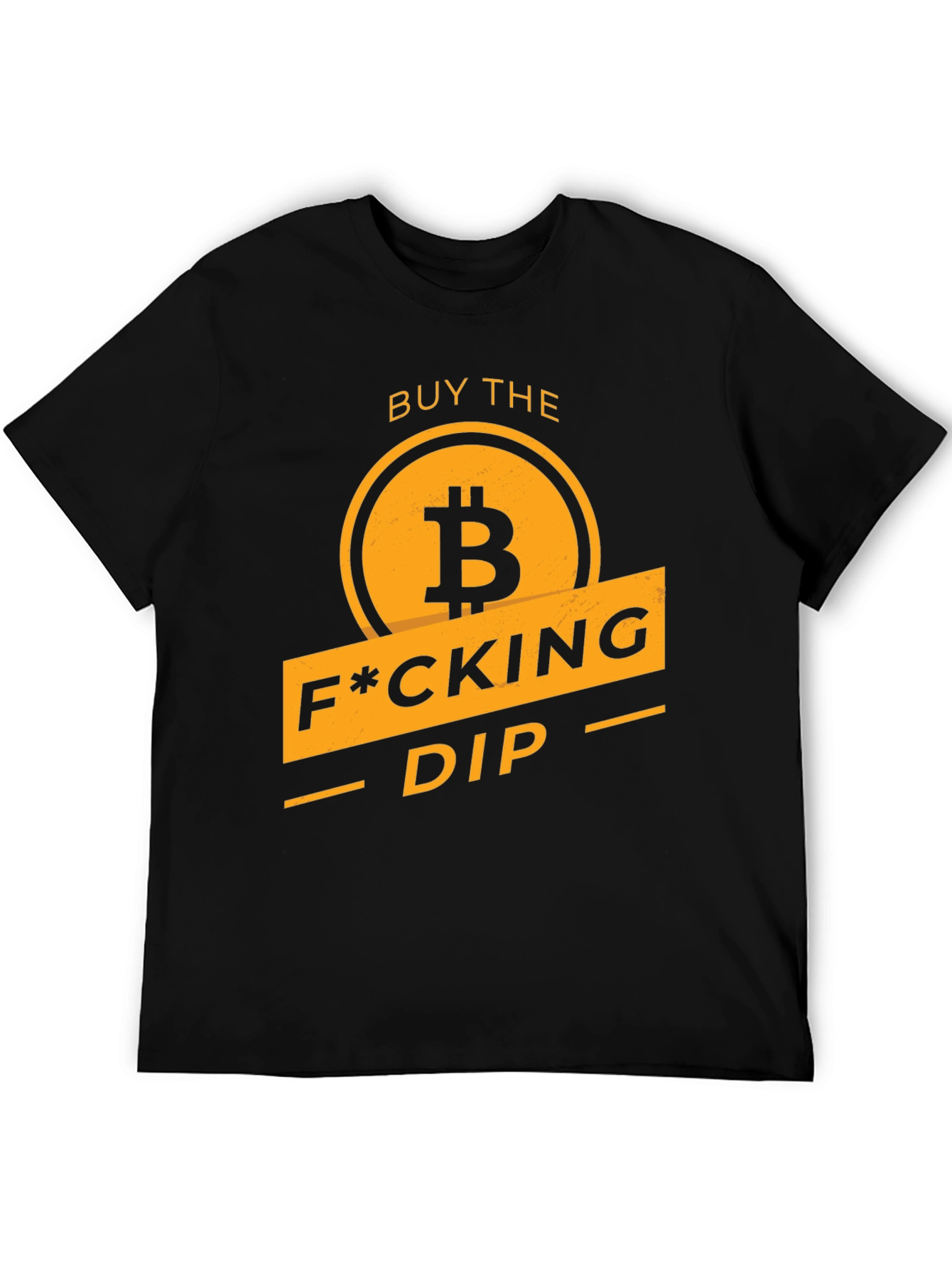 Buy the F*cking Dip Bitcoin Graphic T-Shirt