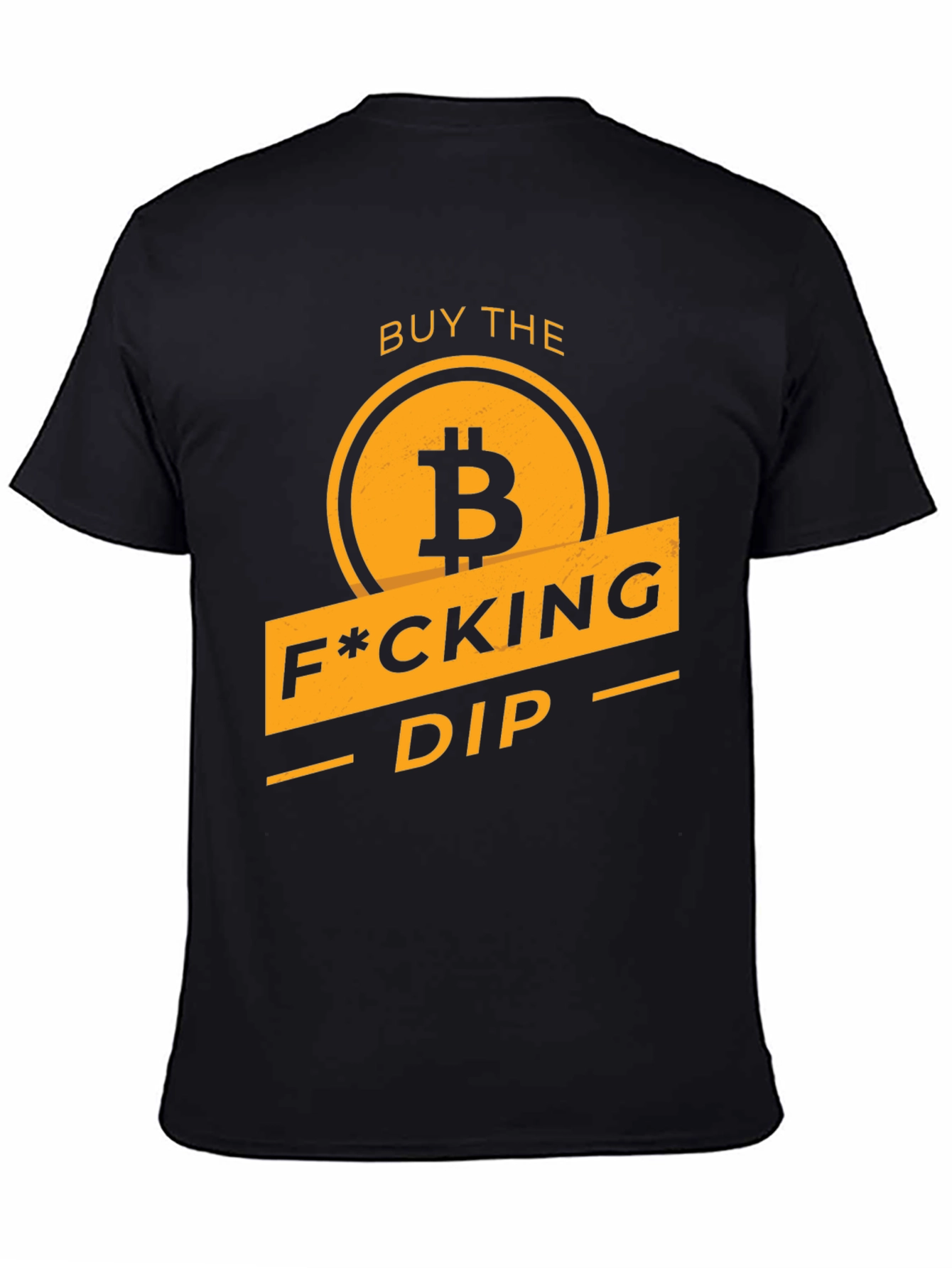 Buy the F*cking Dip Bitcoin Graphic T-Shirt
