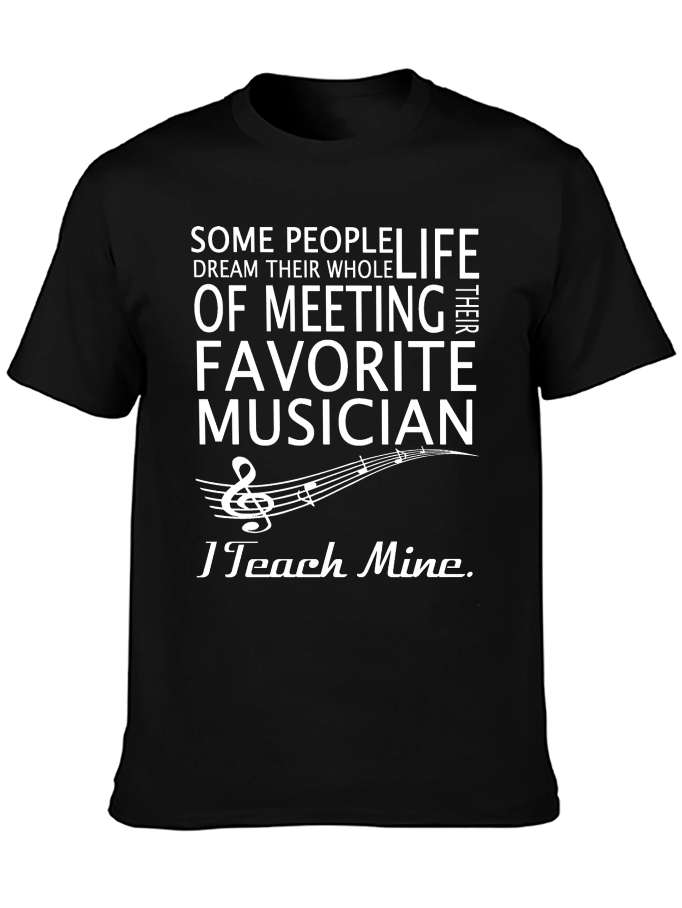 Musician Teacher Graphic Tee - Teach Mine T-Shirt