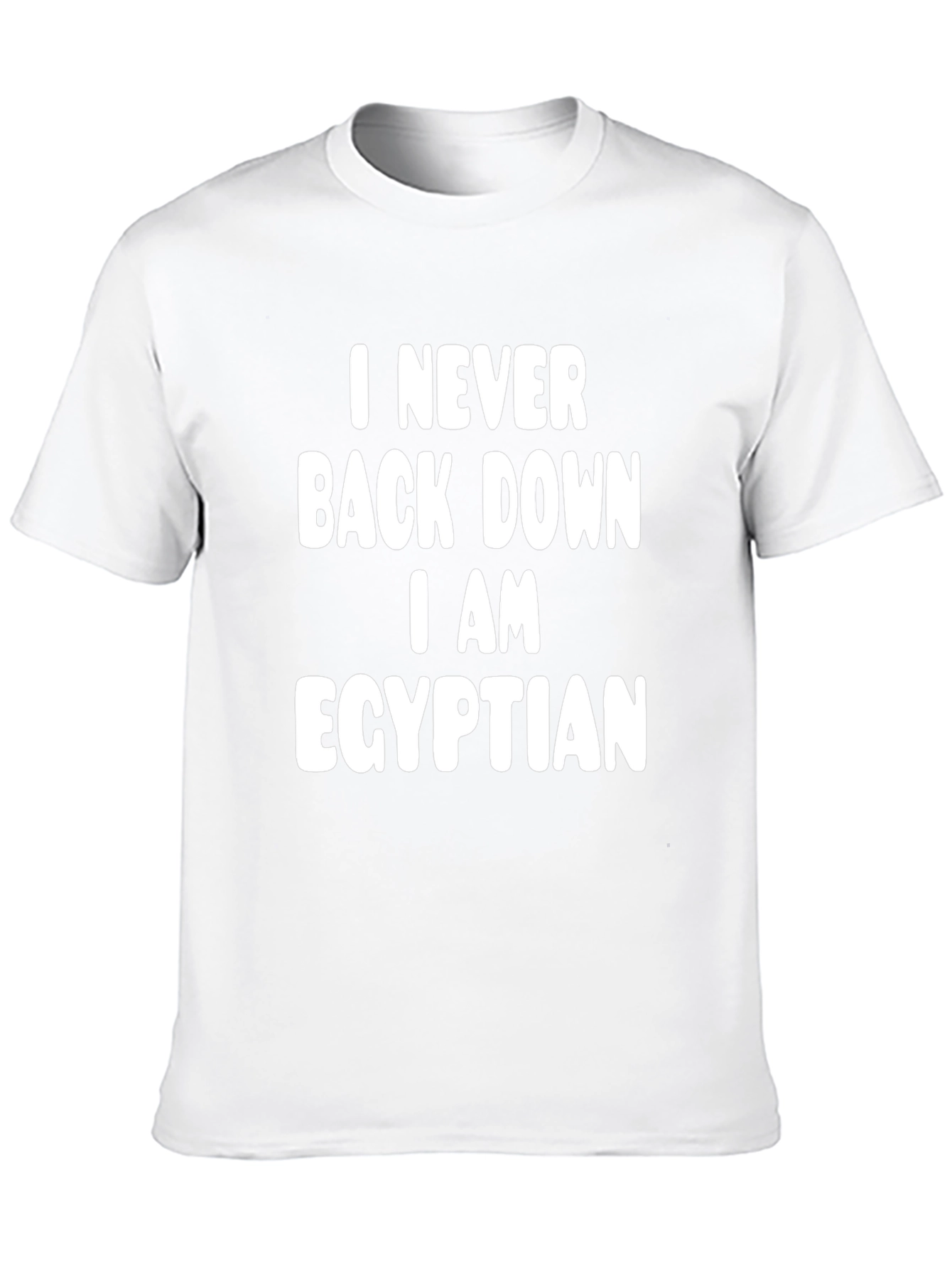I Never Back Down I am Egyptian Black T-Shirt
