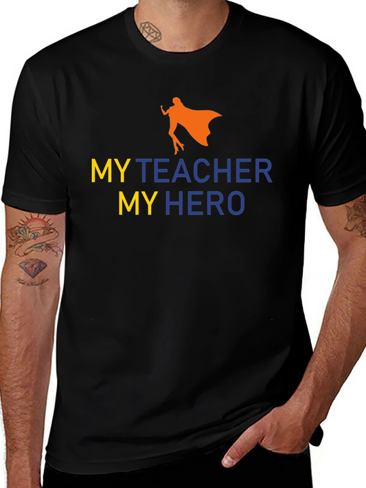 My Teacher My Hero Graphic Tee
