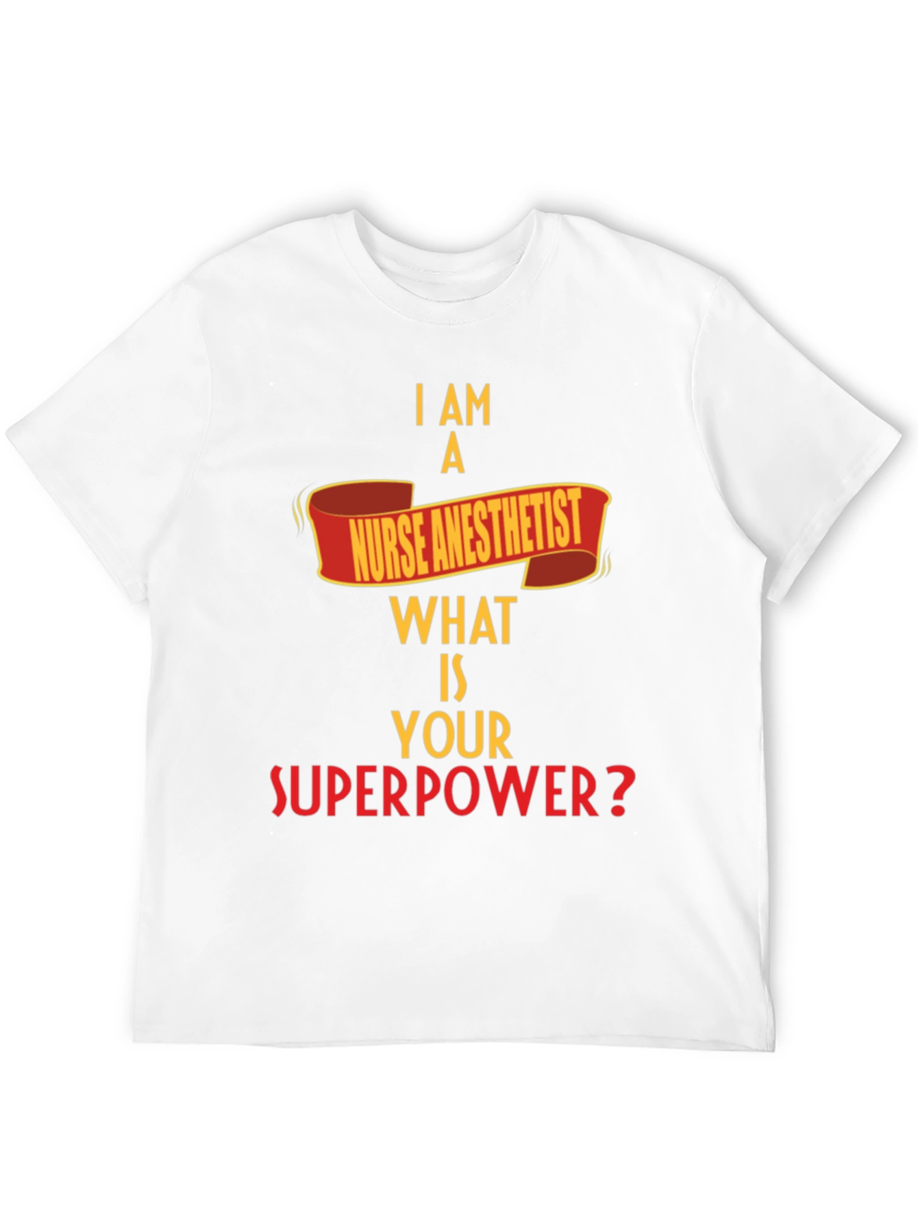Nurse Anesthetist Superpower T-Shirt