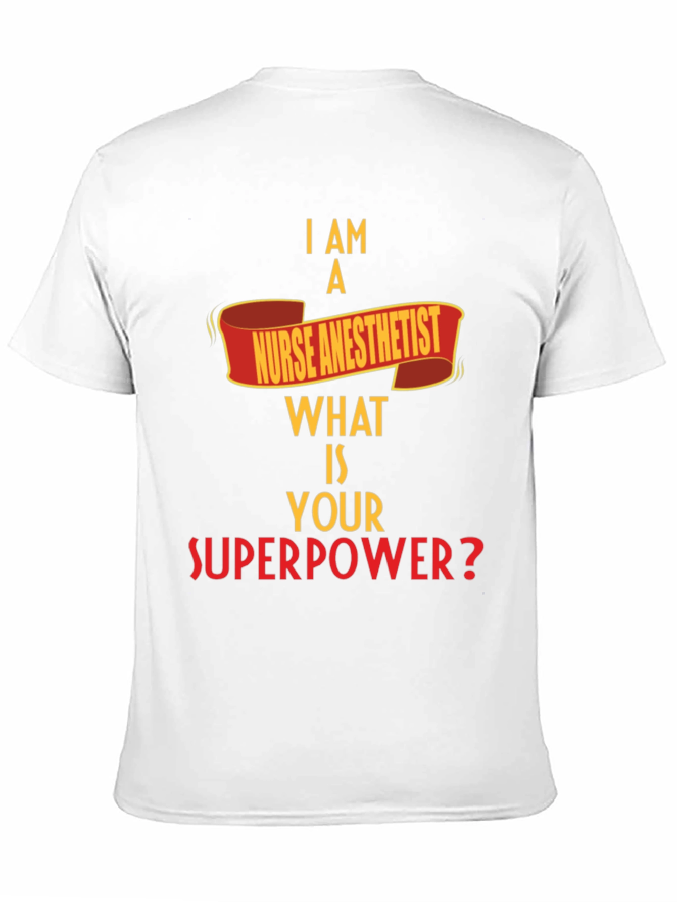 Nurse Anesthetist Superpower T-Shirt
