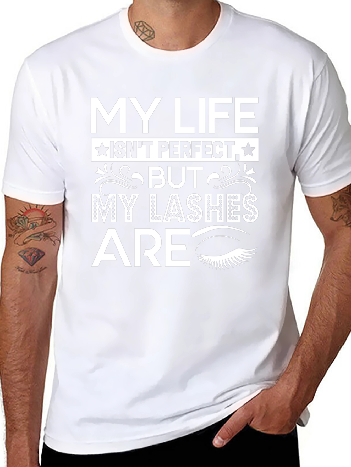My Lashes Are Perfect T-Shirt Funny Eyelash Tee