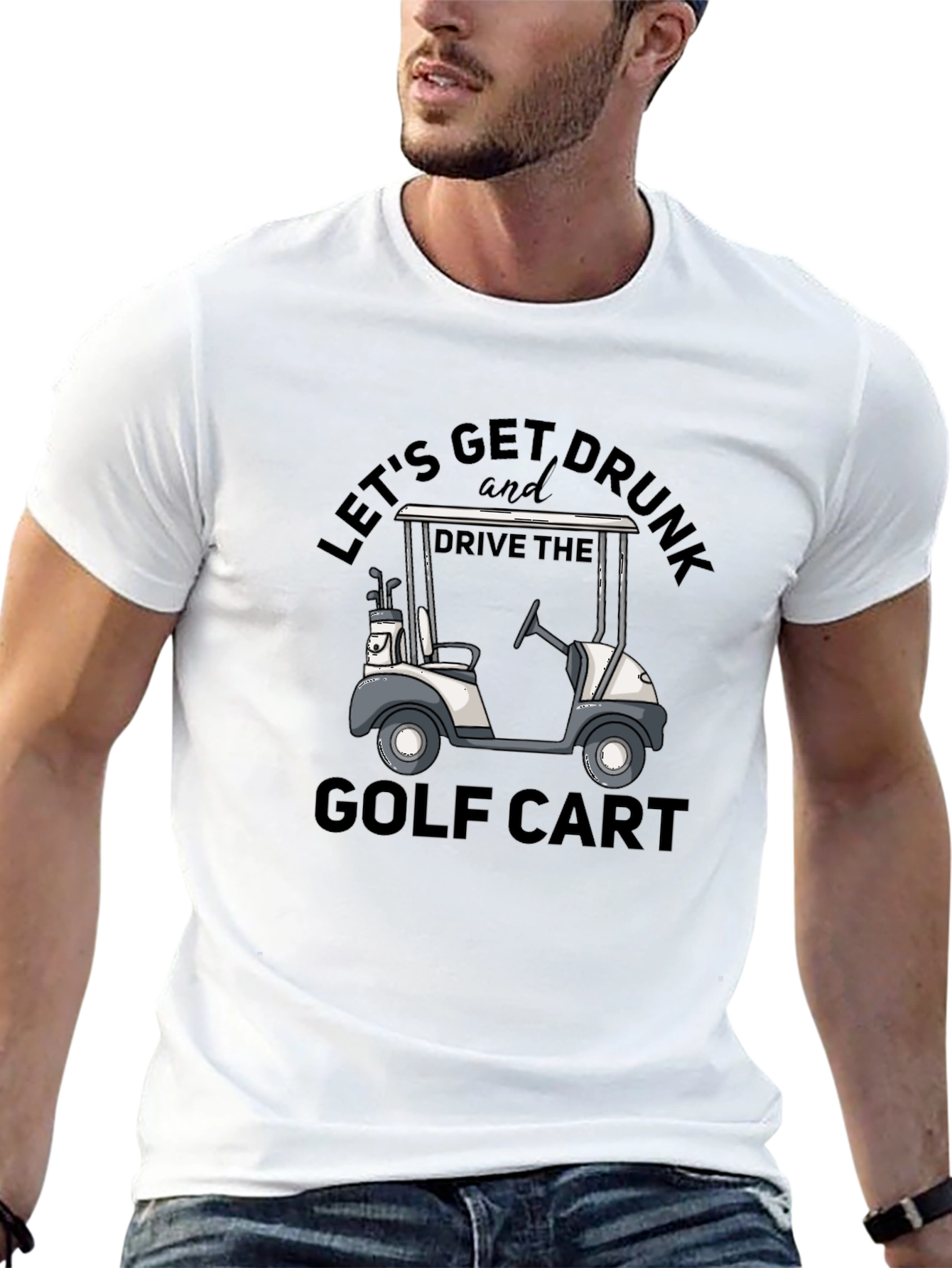 Lets Get Drunk and Drive the Golf Cart T-Shirt