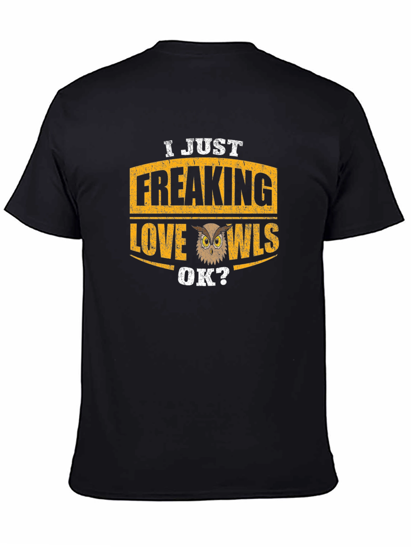 I Just Freaking Love Owls T-Shirt