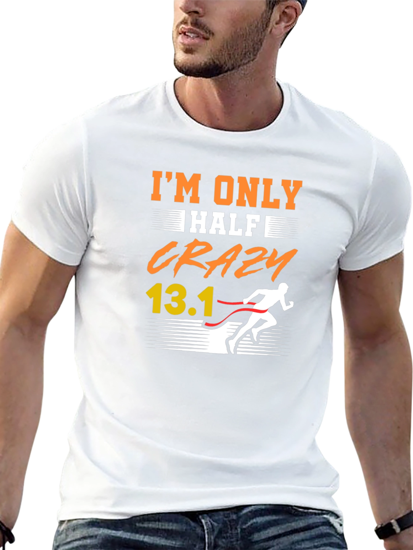 Im Only Half Crazy 13.1 Marathon Runner T-Shirt