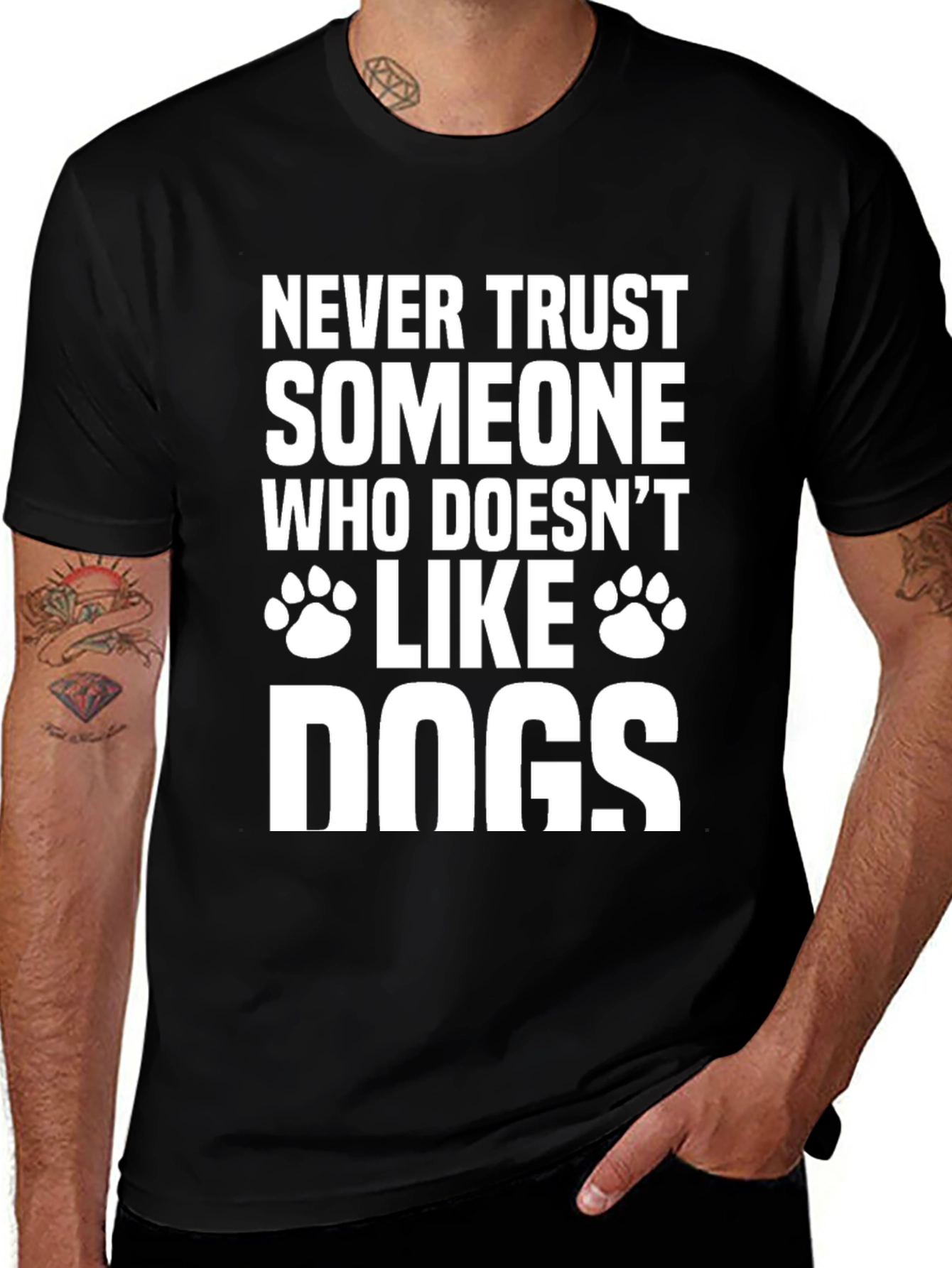 Never Trust Someone Who Doesnt Like Dogs T-Shirt