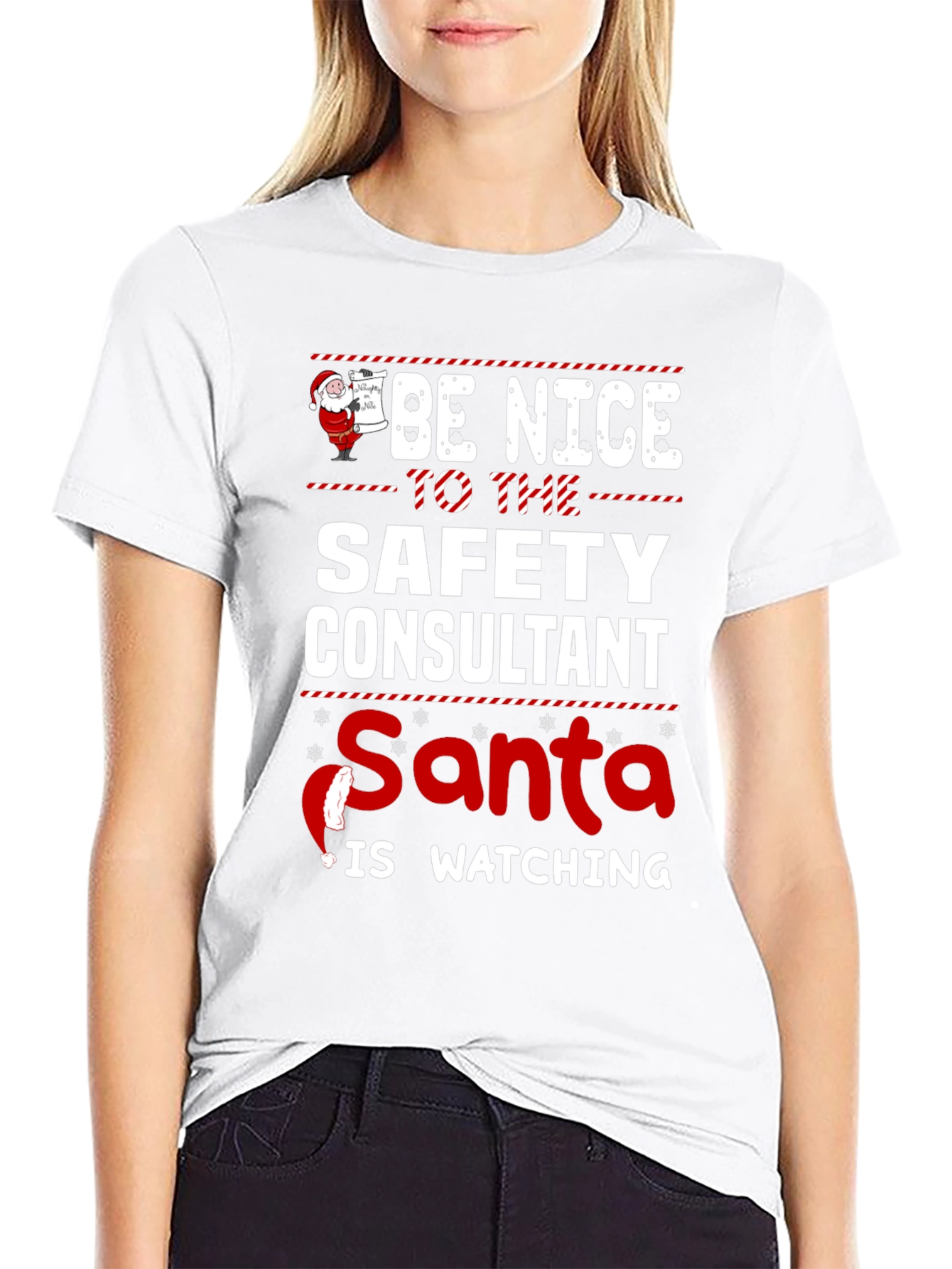 Be Nice to Safety Consultant Santa is Watching T-Shirt