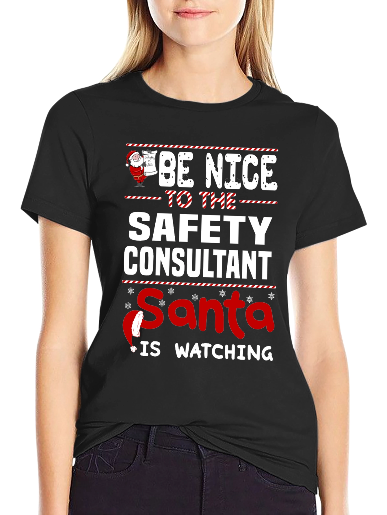 Be Nice to Safety Consultant Santa is Watching T-Shirt