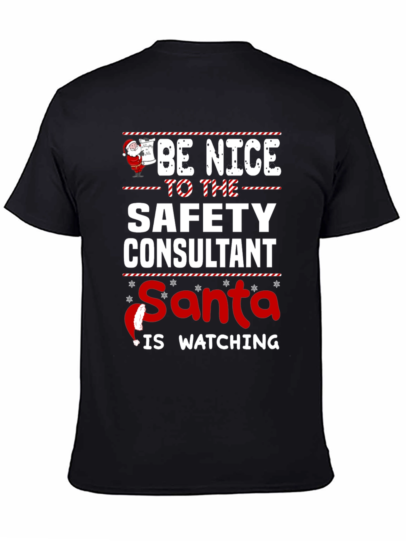 Be Nice to Safety Consultant Santa is Watching T-Shirt