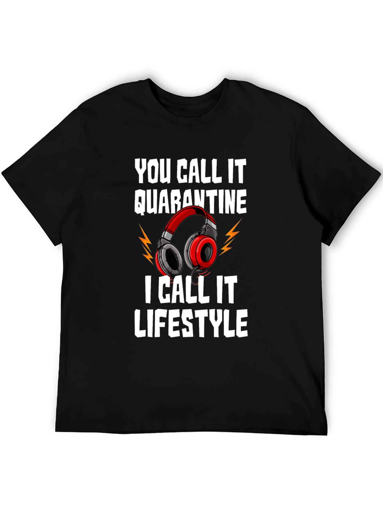 Quarantine Lifestyle Graphic Tee - Gamer Humor Shirt