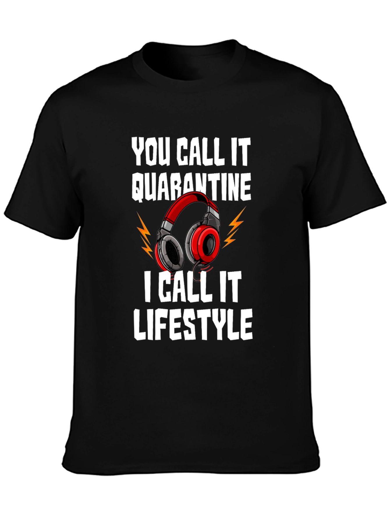 Quarantine Lifestyle Graphic Tee - Gamer Humor Shirt