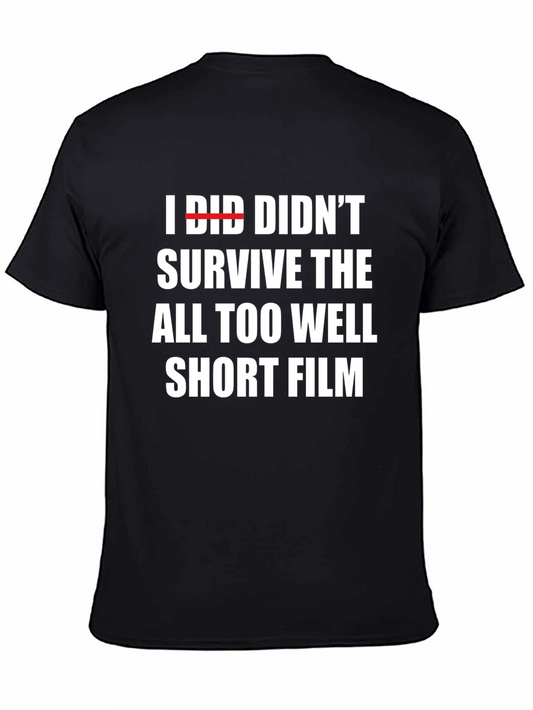 I Didnt Survive the All Too Well Short Film Black T-Shirt