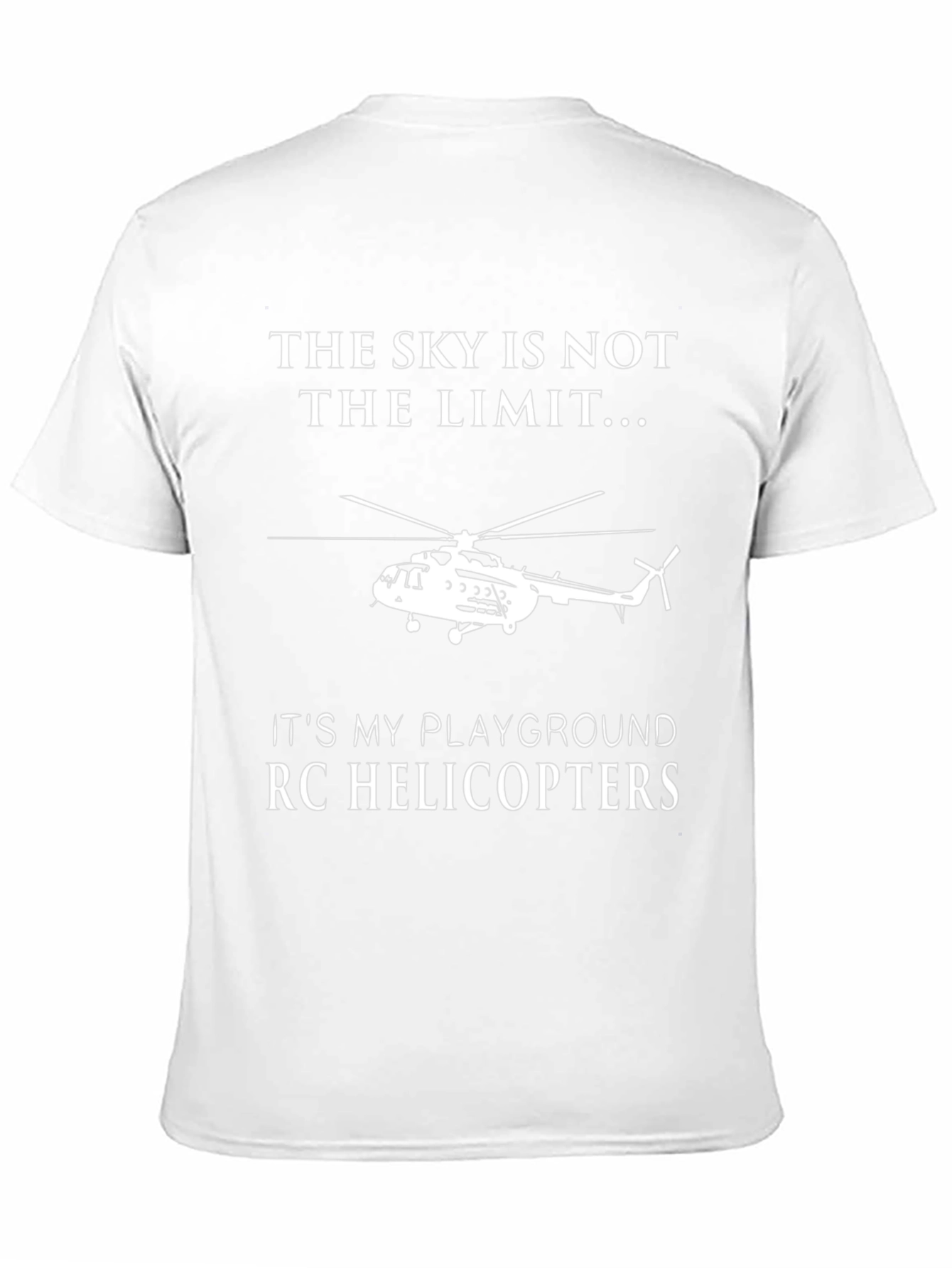 Skys Not the Limit RC Helicopter T-Shirt