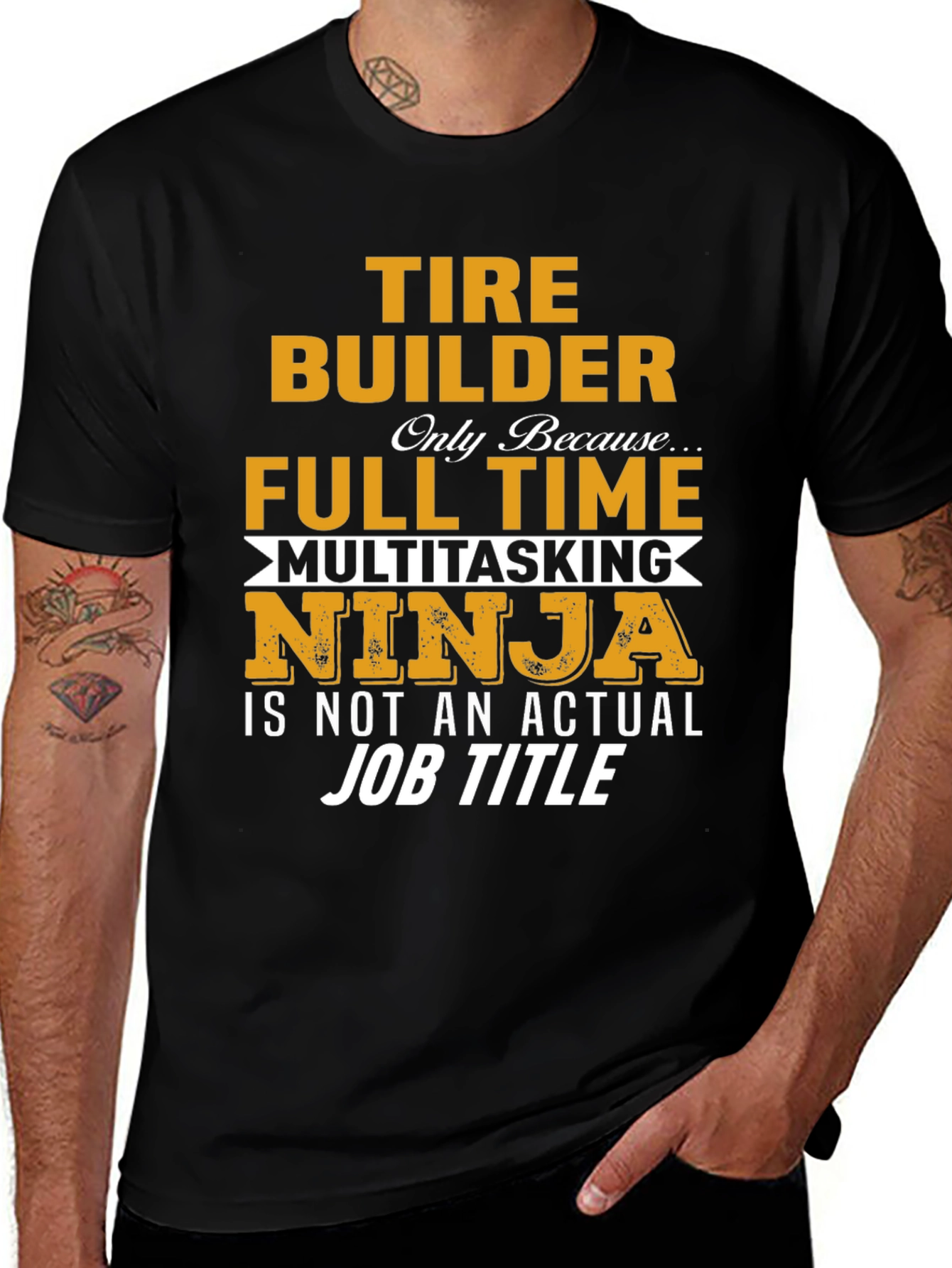 Tire Builder Full Time Ninja T-Shirt
