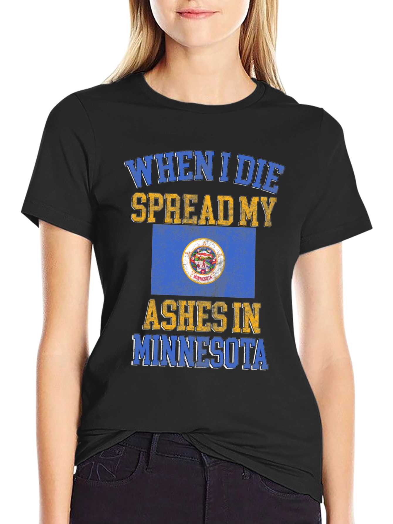 When I Die Spread My Ashes in Minnesota T-Shirt