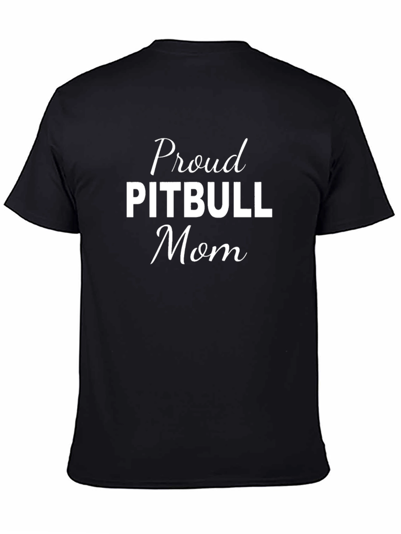 Proud Pitbull Mom T-Shirt Black Cotton