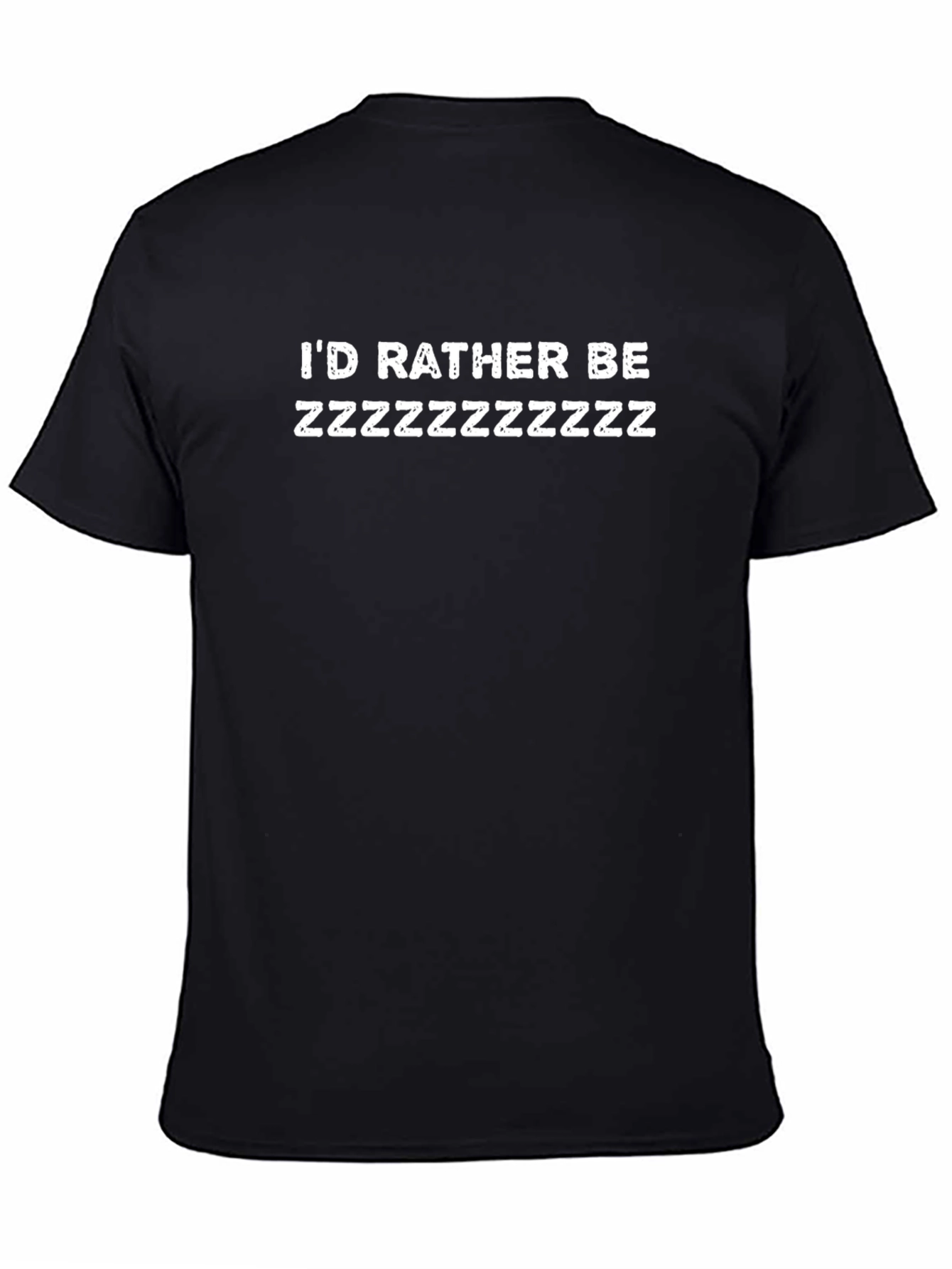 Id Rather Be Zzzzzz Black T-Shirt