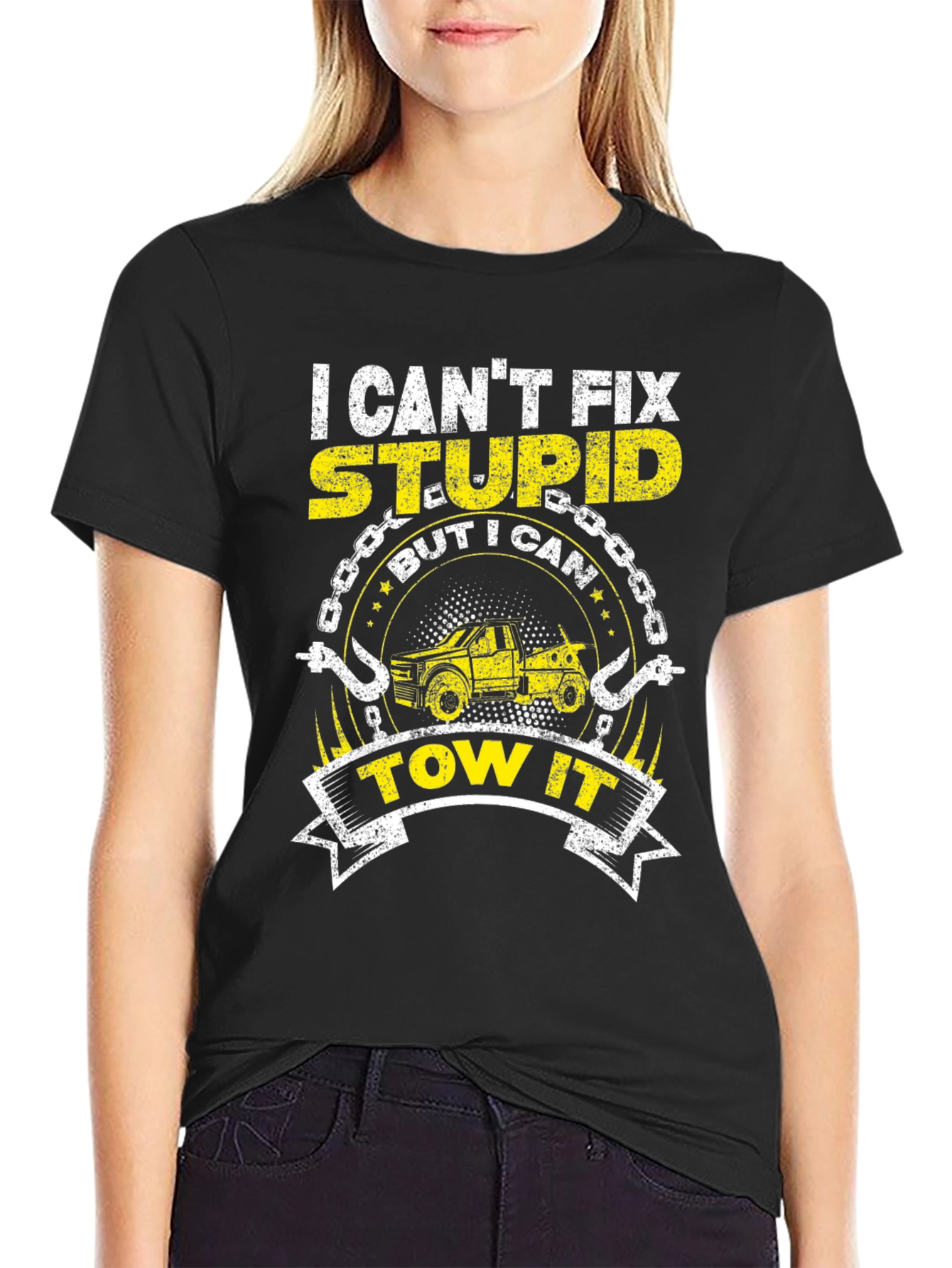 I Cant Fix Stupid Tow Truck T-Shirt