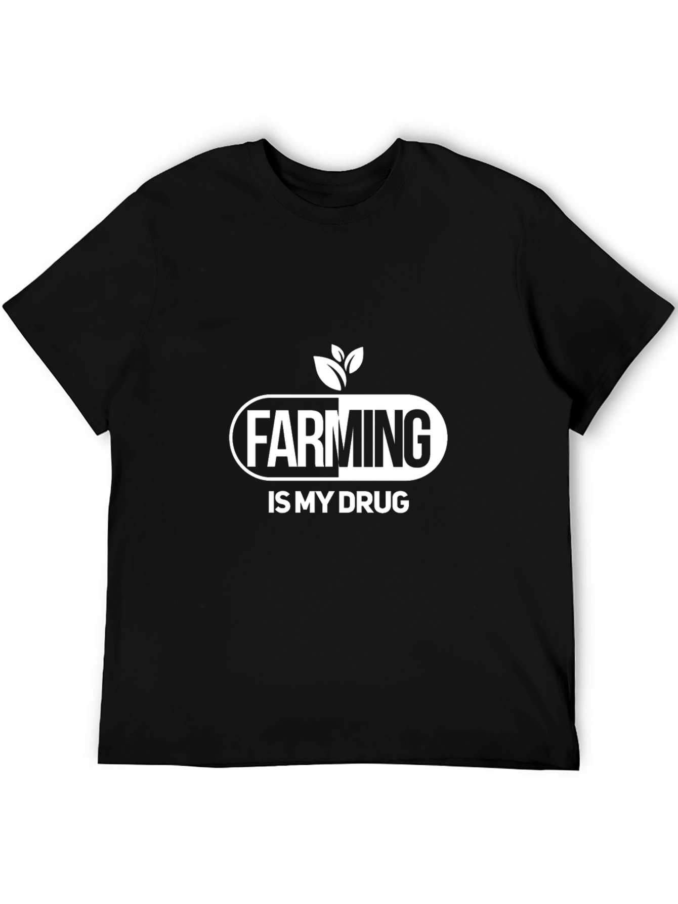 Farming is My Drug T-Shirt