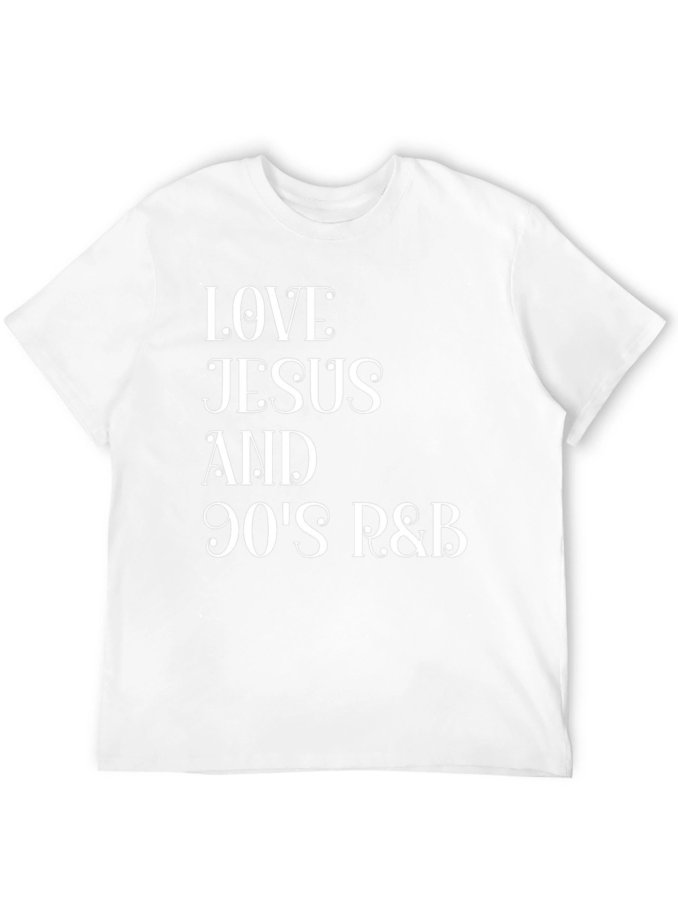Love Jesus & 90s R&B Black T-Shirt