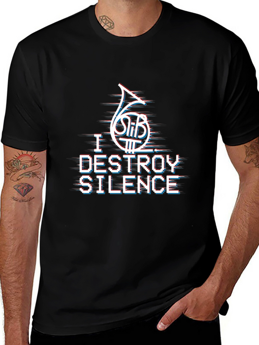 I Destroy Silence French Horn T-Shirt
