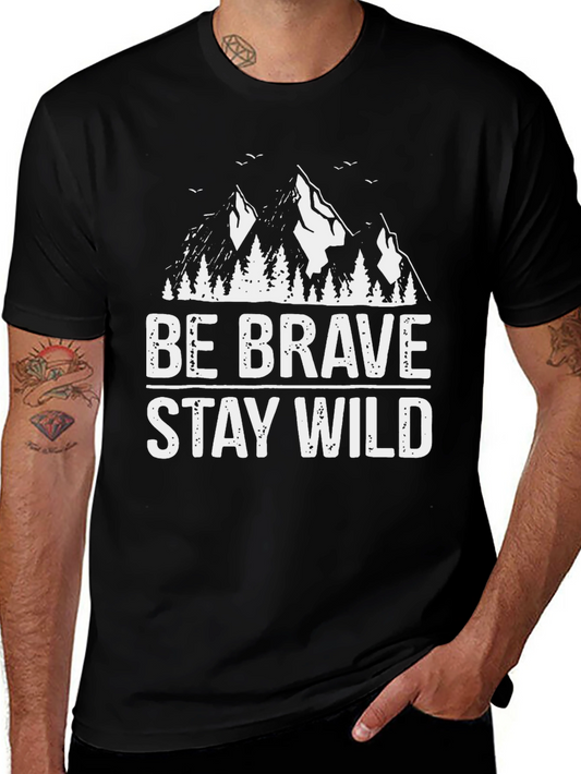Be Brave Stay Wild Graphic Tee - Outdoor Adventure Shirt