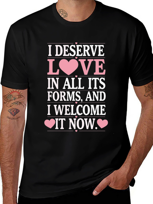I Deserve Love T-Shirt