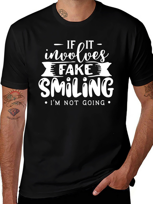 If It Involves Fake Smiling Graphic Tee