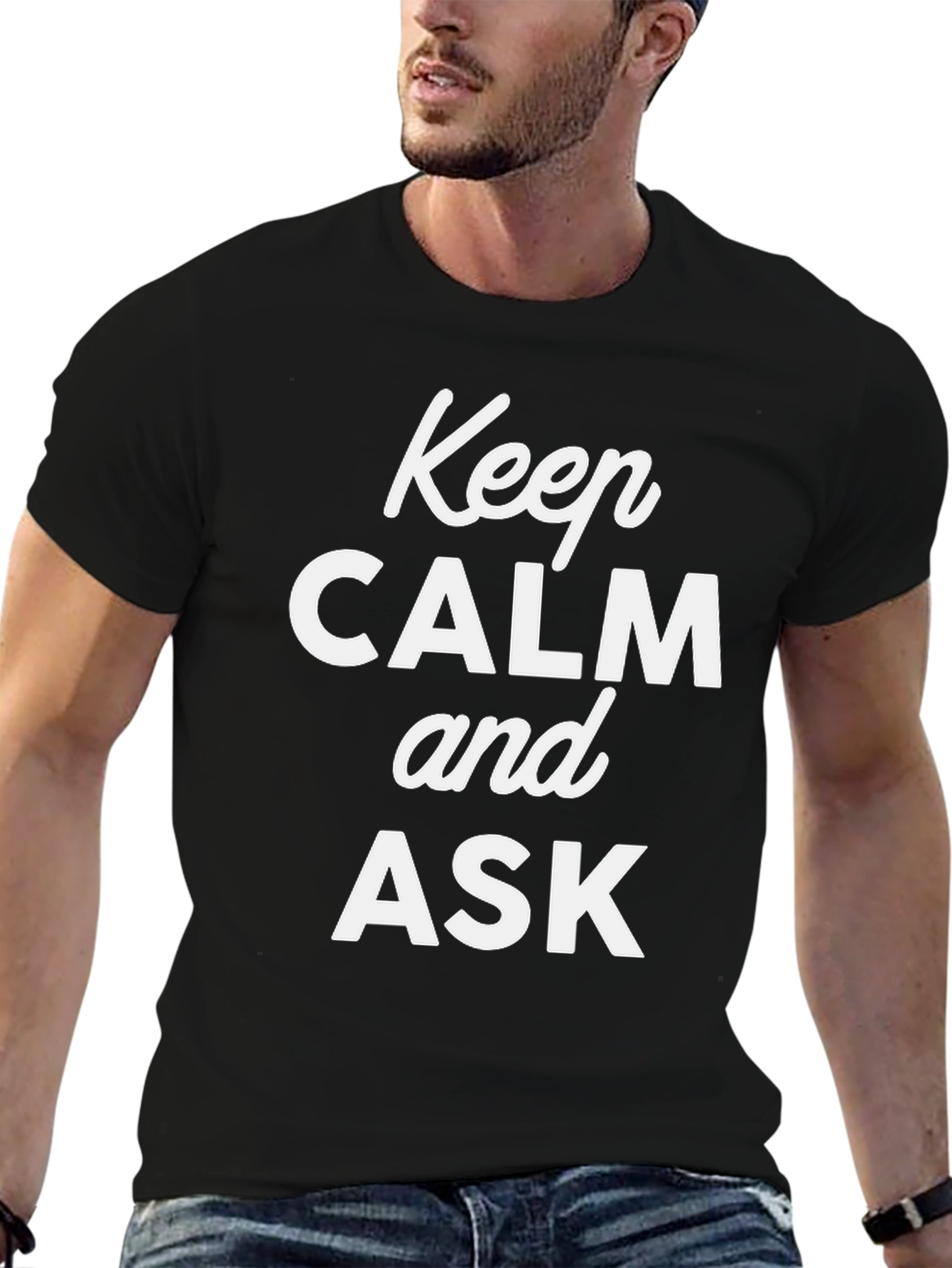Keep Calm and Ask Graphic T-Shirt