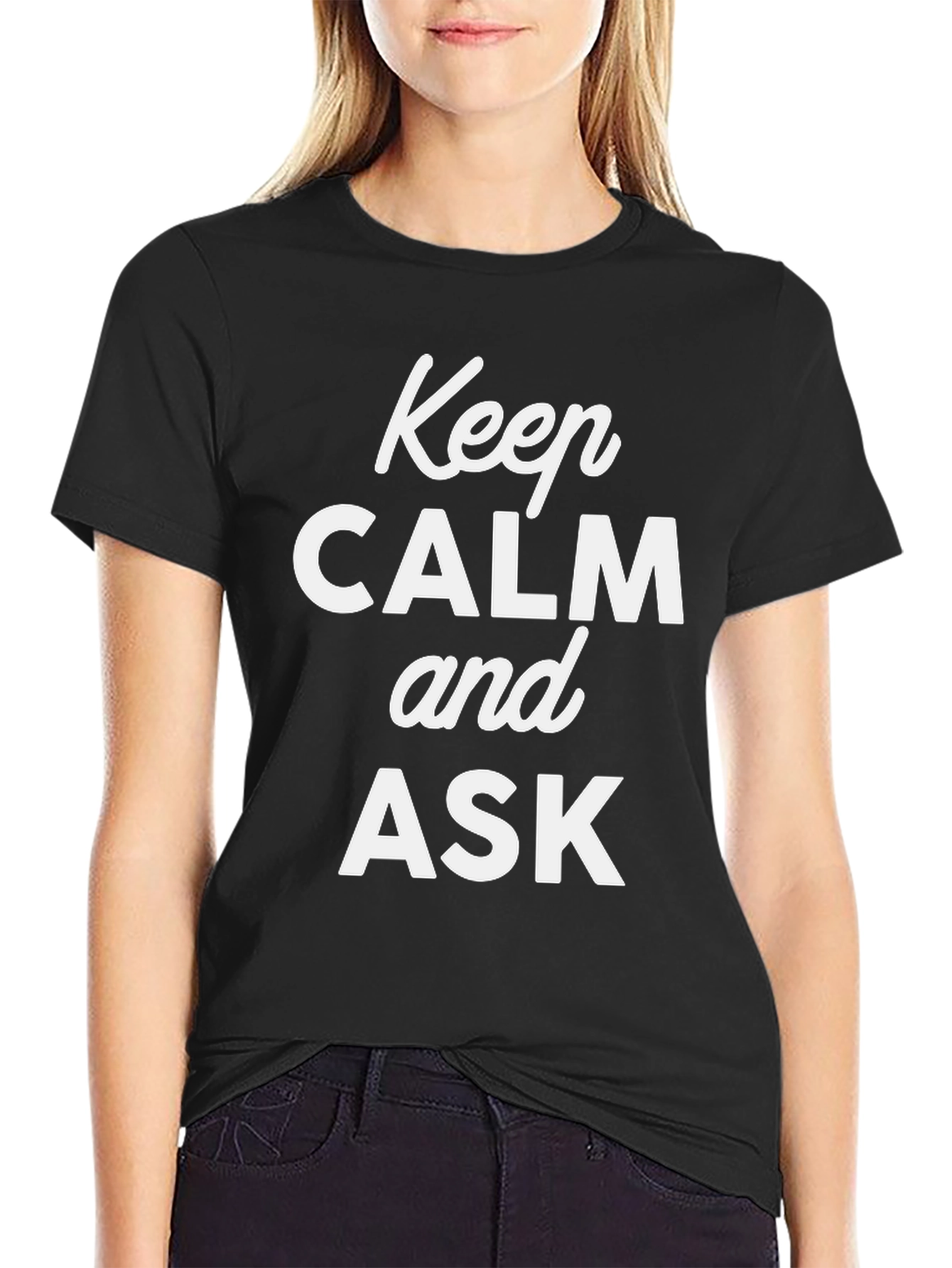 Keep Calm and Ask Graphic T-Shirt
