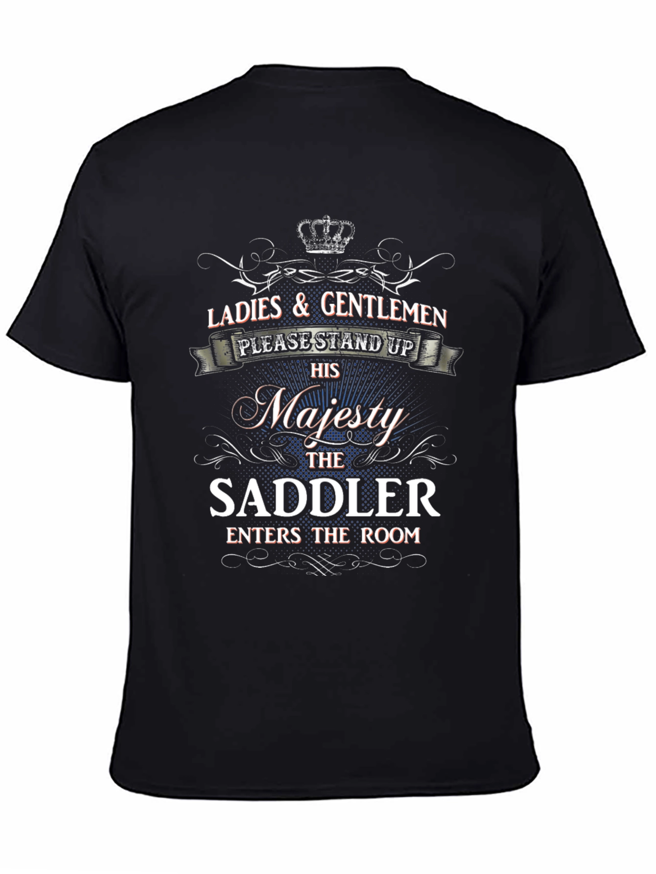Majesty the Saddler T-Shirt