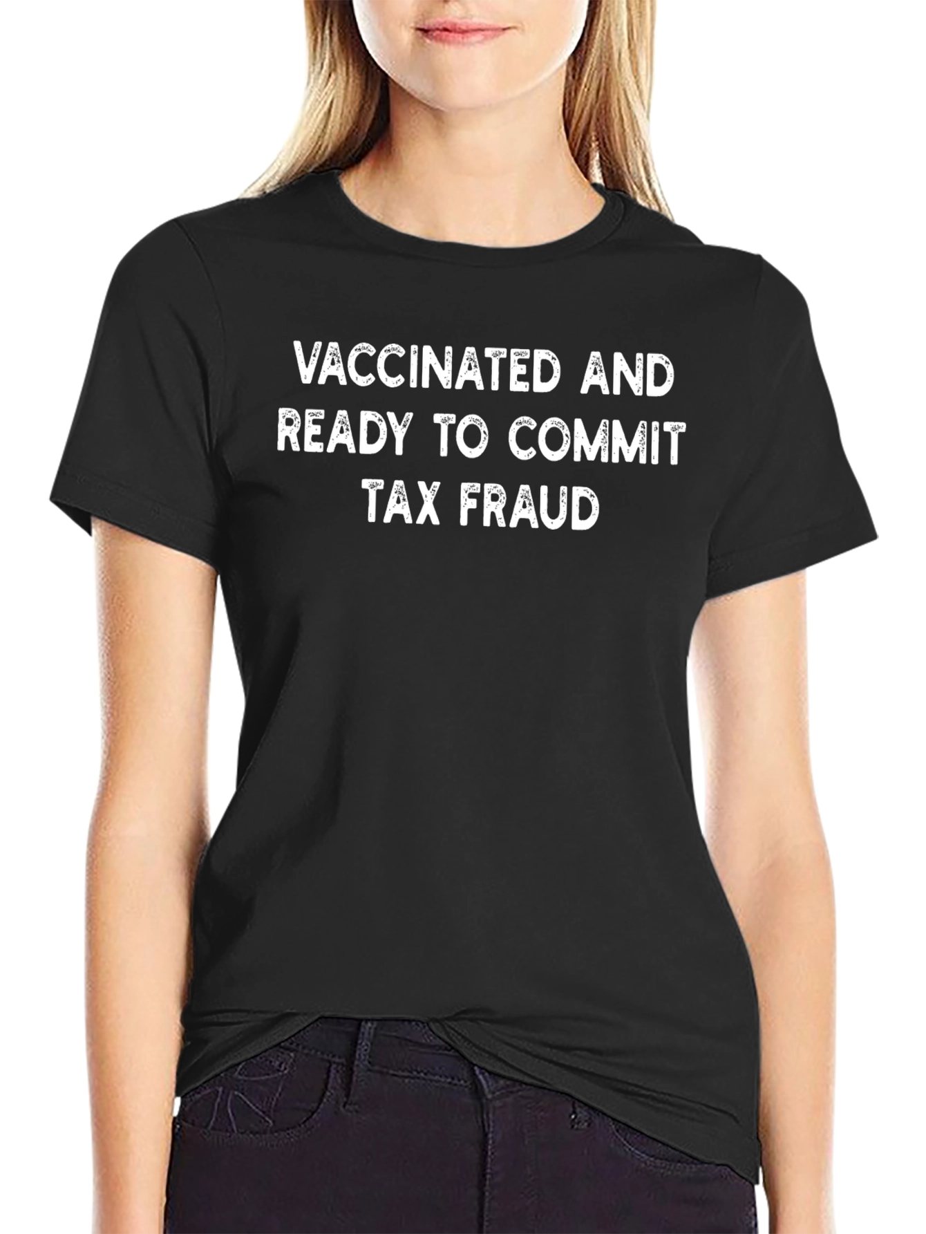 Vaccinated Tax Fraud T-Shirt