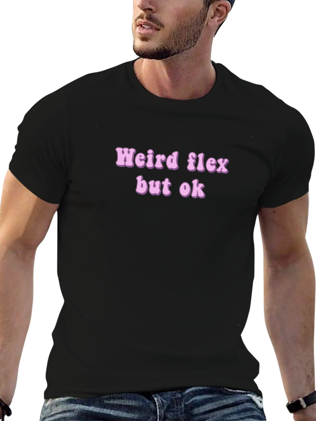 Weird Flex But Ok Novelty T-Shirt