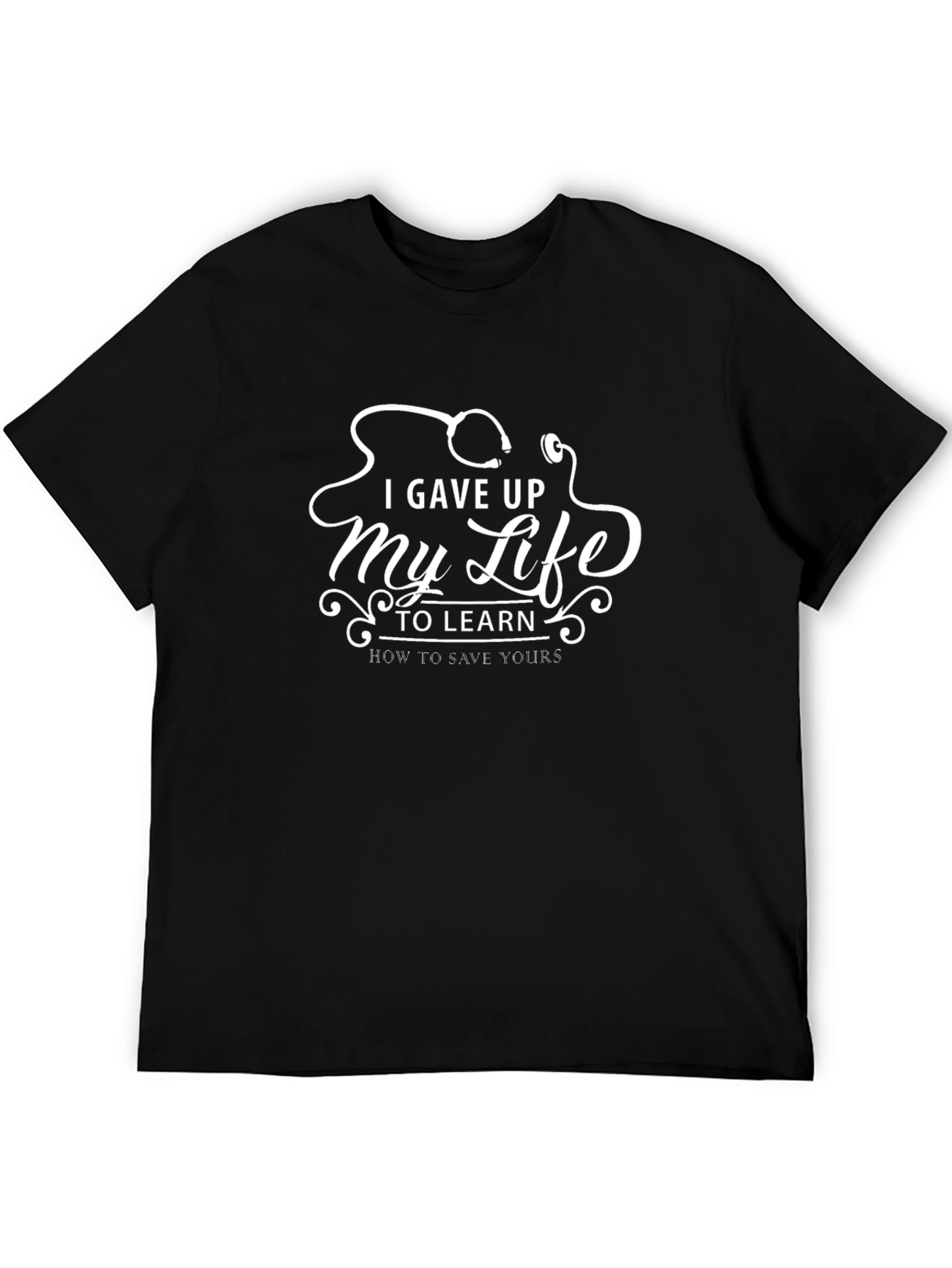 I Gave Up My Life to Learn Black T-Shirt