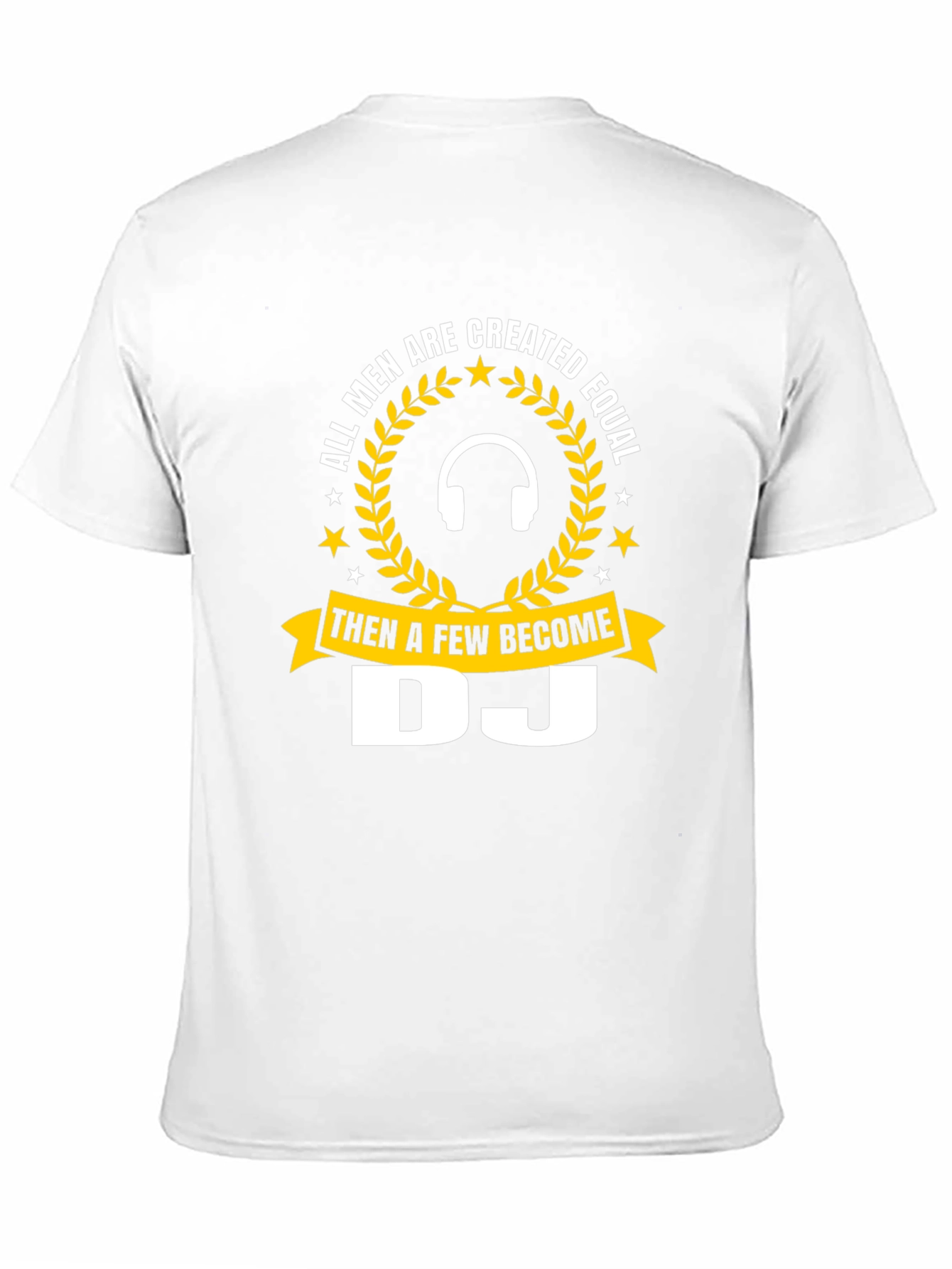 DJ T-Shirt - All Men Are Created Equal Tee