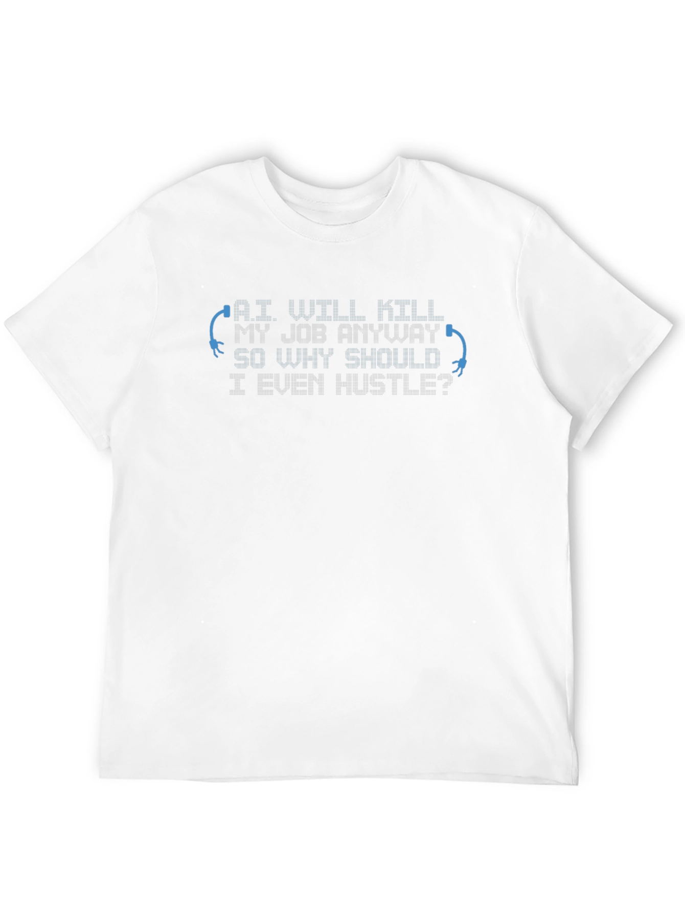AI Will Kill My Job T-Shirt