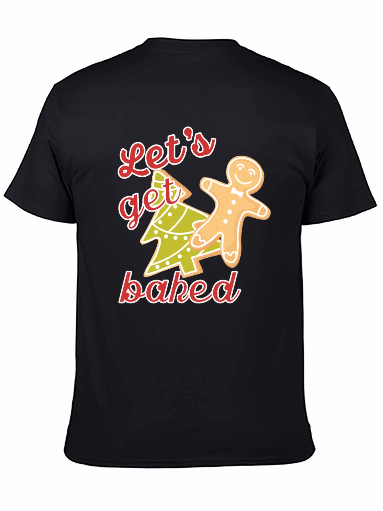 Lets Get Baked Christmas T-Shirt
