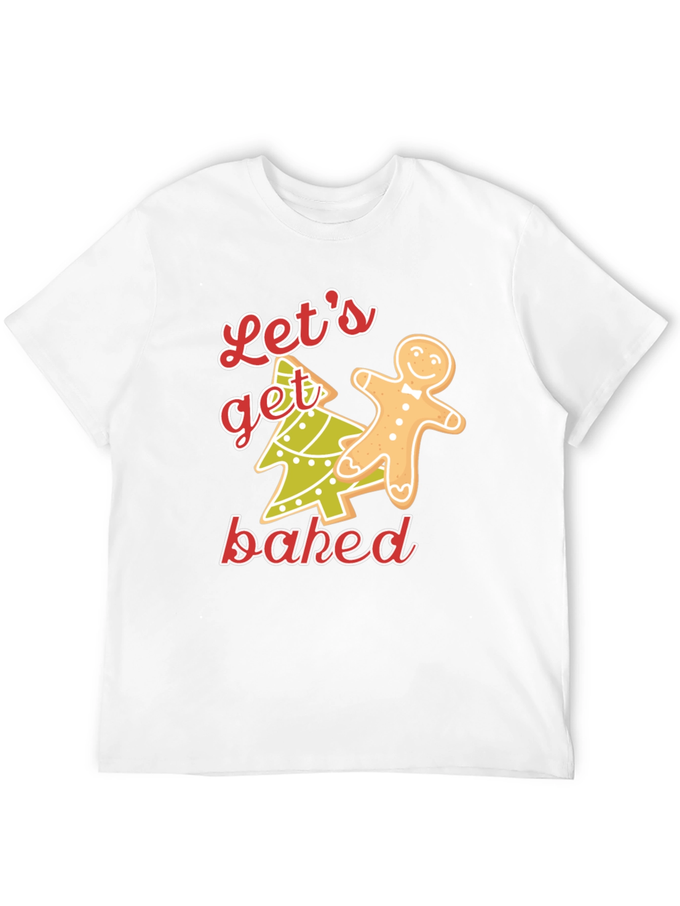 Lets Get Baked Christmas T-Shirt